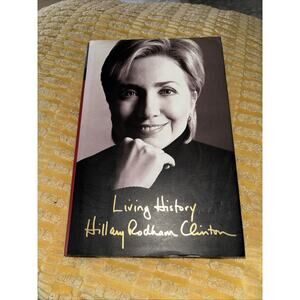 Living History by Hillary Rodham Clinton (2003, Hardcover) Brand New